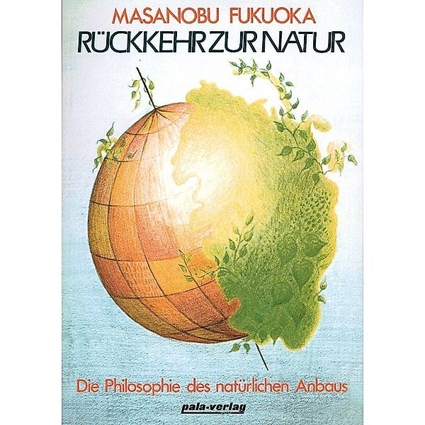 Rückkehr zur Natur, Masanobu Fukuoka