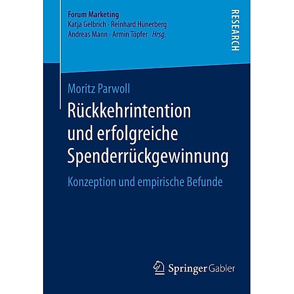 Rückkehrintention und erfolgreiche Spenderrückgewinnung / Forum Marketing, Moritz Parwoll