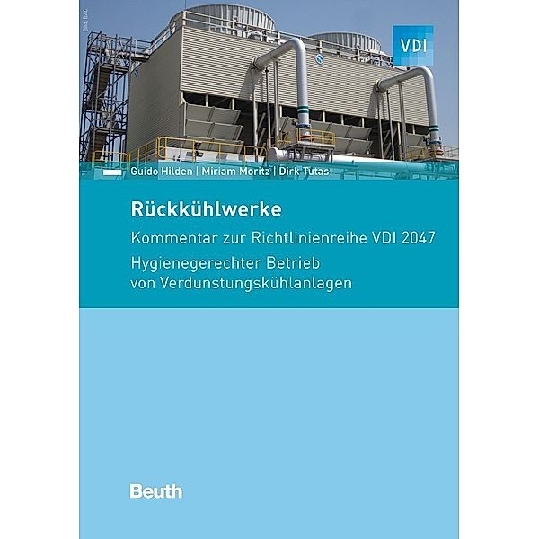 Rückkühlwerke, Guido Hilden, Miriam Moritz, Dirk Tutas