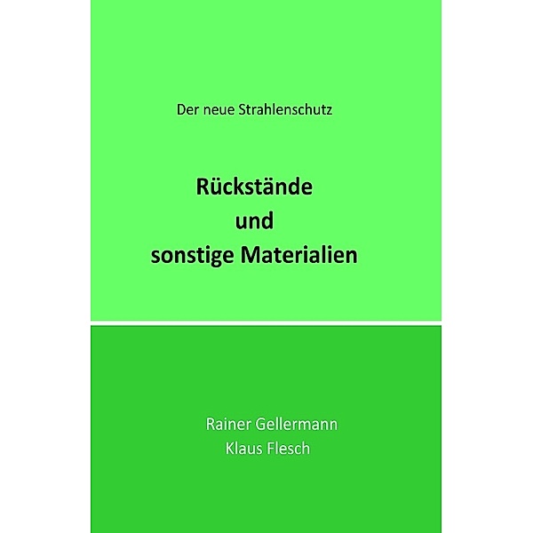 Rückstände und sonstige Materialien, Rainer Gellermann, Klaus Flesch