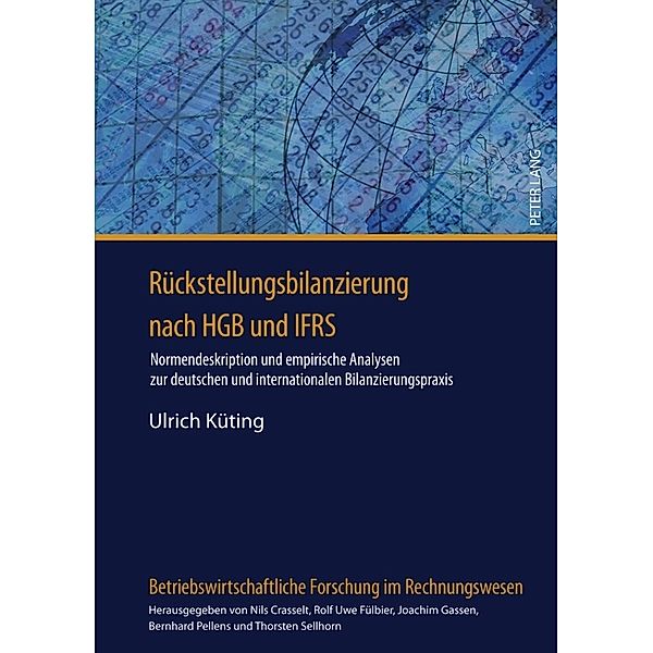 Rückstellungsbilanzierung nach HGB und IFRS, Ulrich Küting