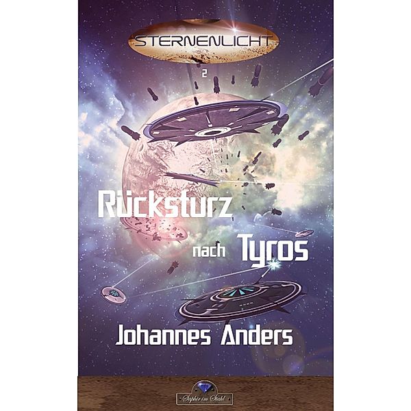 Rücksturz nach Tyros / Sternenlicht Bd.2, Johannes Anders