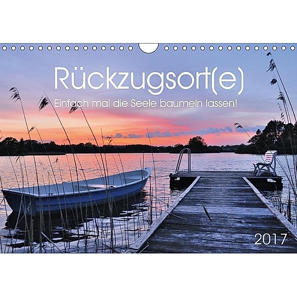 Rückzugsort(e) (Wandkalender 2017 DIN A4 quer), Sigrun Düll