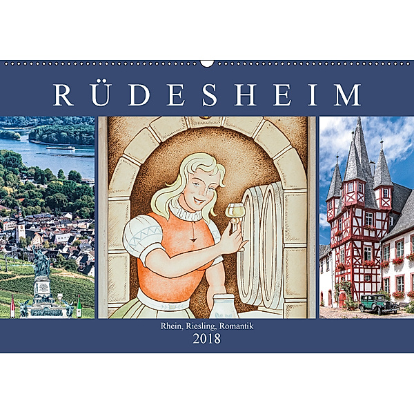 Rüdesheim - Rhein, Riesling, Romantik (Wandkalender 2018 DIN A2 quer), Dieter Meyer