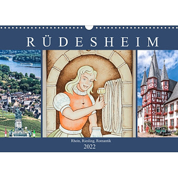 Rüdesheim - Rhein, Riesling, Romantik (Wandkalender 2022 DIN A3 quer), Dieter Meyer