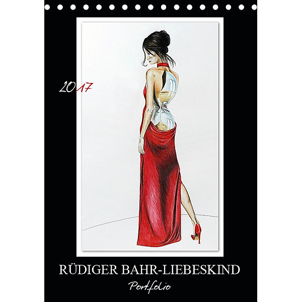 Rüdiger Bahr-Liebeskind Portfolio (Tischkalender 2019 DIN A5 hoch), Rüdiger Bahr-Liebeskind