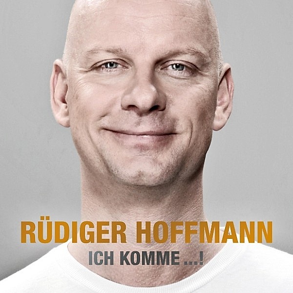Rüdiger Hoffmann - Ich komme...!, Rüdiger Hoffmann
