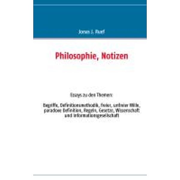 Ruef, J: Philosophie, Notizen, Jonas Jakob Ruef