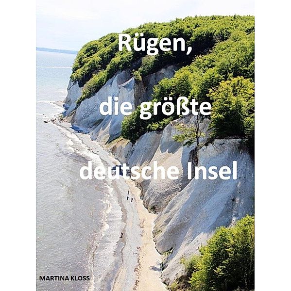 Rügen, die grösste deutsche Insel, Martina Kloss