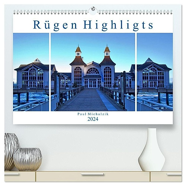 Rügen Highlights (hochwertiger Premium Wandkalender 2024 DIN A2 quer), Kunstdruck in Hochglanz, Paul Michalzik