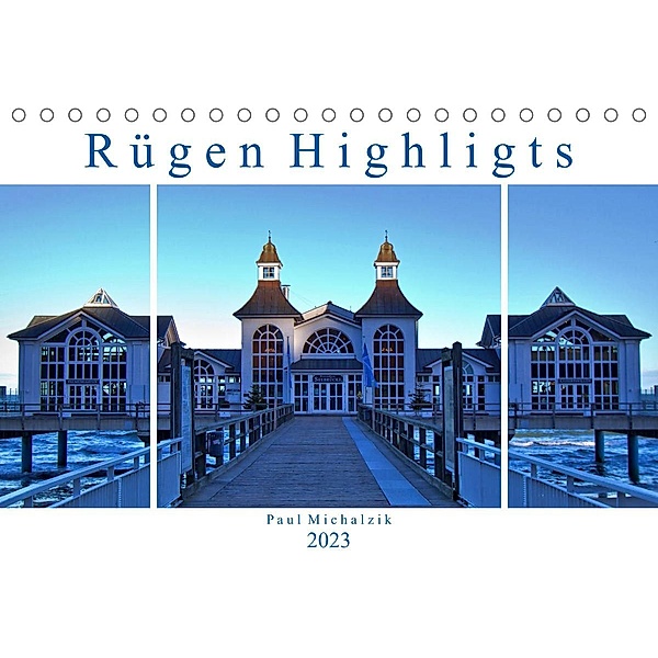 Rügen Highlights (Tischkalender 2023 DIN A5 quer), Paul Michalzik