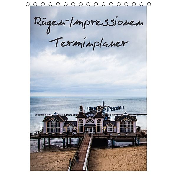 Rügen-Impressionen - Terminplaner (Tischkalender 2018 DIN A5 hoch), Ralf Kaiser