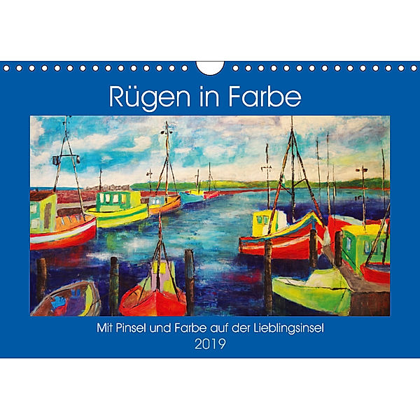 Rügen in Farbe - Mit Pinsel und Farbe auf der Lieblingsinsel (Wandkalender 2019 DIN A4 quer), Michaela Schimmack