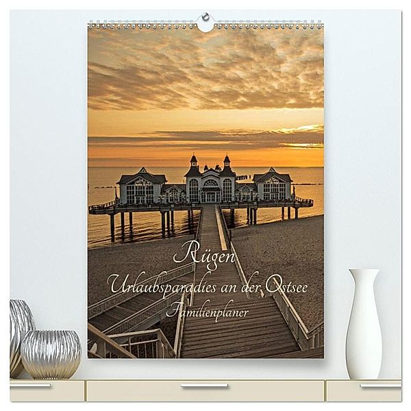 Rügen - Urlaubsparadies an der Ostsee - Familienplaner (hochwertiger Premium Wandkalender 2024 DIN A2 hoch), Kunstdruck in Hochglanz, Andrea Potratz