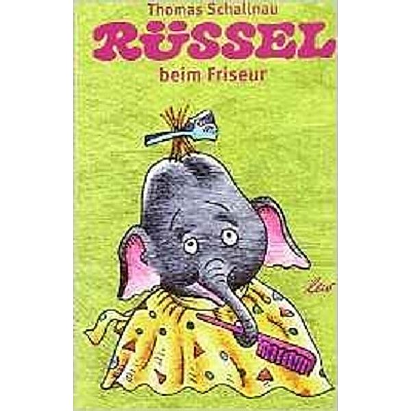 Rüssel beim Friseur, Thomas Schallnau