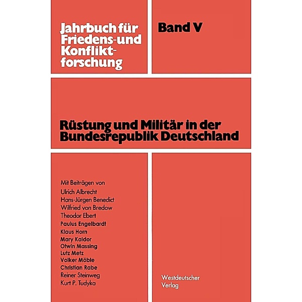 Rüstung und Militär in der Bundesrepublik Deutschland / Jahrbuch für Friedens- und Konfliktforschung Bd.5