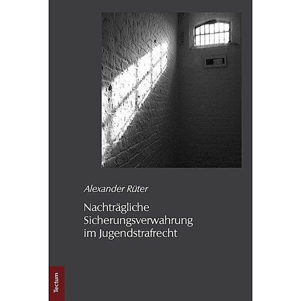 Rüter, A: Nachträgliche Sicherungsverwahrung/JugendstrafR, Alexander Rüter