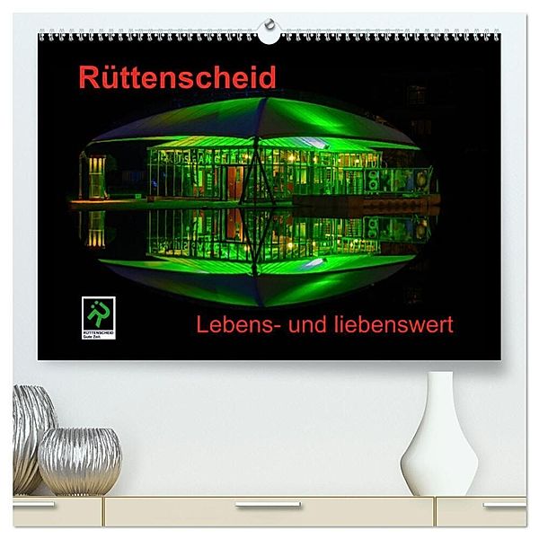 Rüttenscheid (hochwertiger Premium Wandkalender 2025 DIN A2 quer), Kunstdruck in Hochglanz, Calvendo, Klaus Fritsche