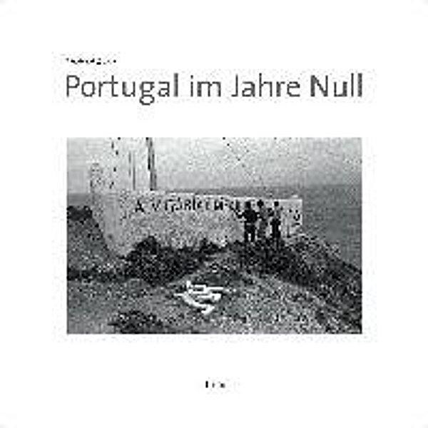 Ruetz, M: Portugal im Jahre Null, Michael Ruetz