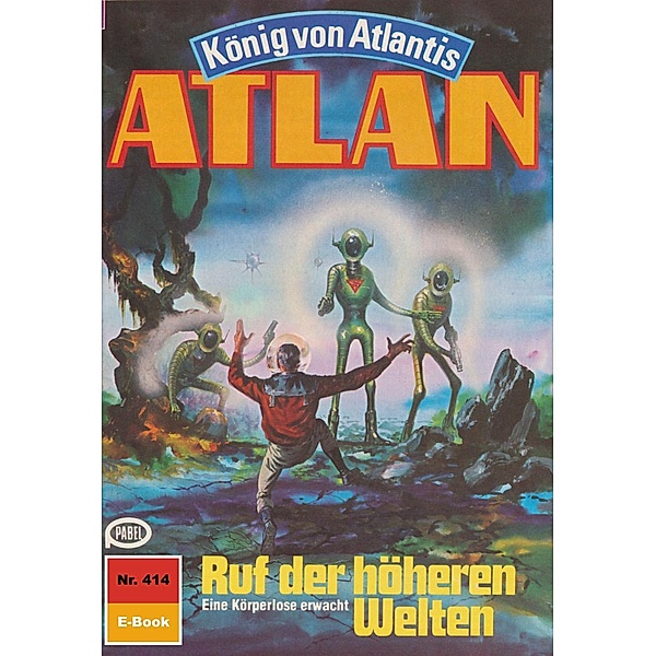 Ruf der höheren Welten (Heftroman) / Perry Rhodan - Atlan-Zyklus Die Schwarze Galaxis (Teil 1) Bd.414, Horst Hoffmann
