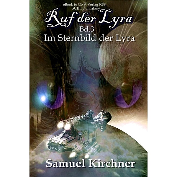 Ruf der Lyra Bd.3 Im Sternbild der Lyra, Samuel Kirchner