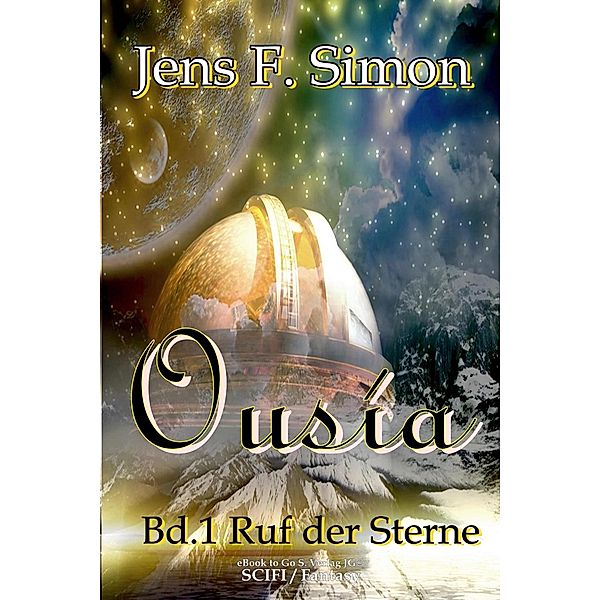 Ruf der Sterne / Ousía Bd.1, Jens F. Simon