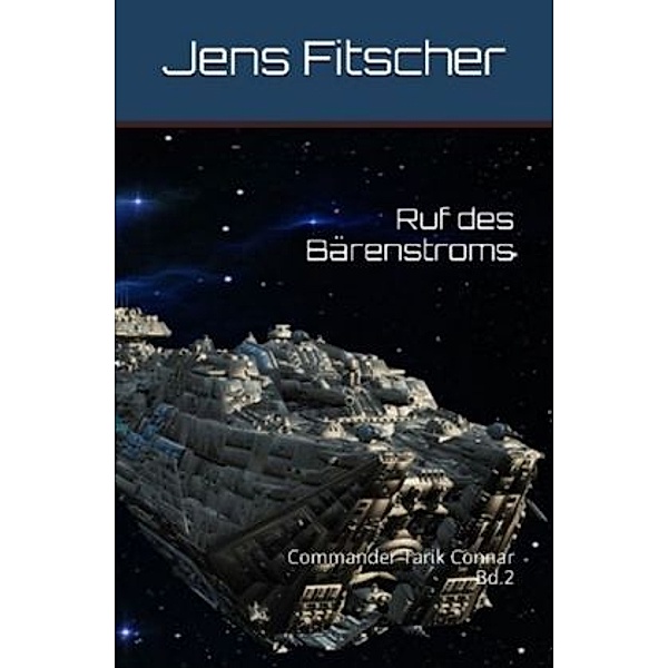 Ruf des Bärenstroms (Commander Tarik Connar 2), Jens Fitscher