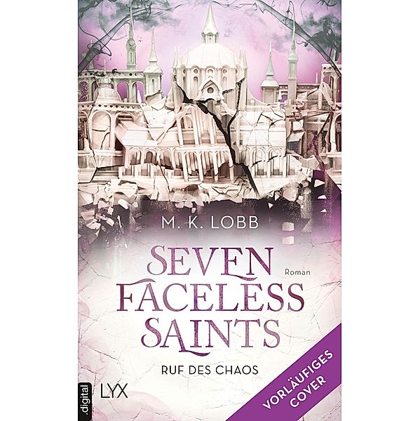 Ruf des Chaos / Seven Faceless Saints Bd.2, M. K. Lobb