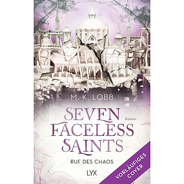 Ruf des Chaos / Seven Faceless Saints Bd.2, M. K. Lobb
