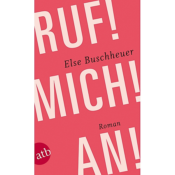 Ruf! Mich! An!, Else Buschheuer