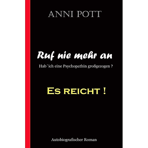 Ruf ´nie mehr an ES REICHT, Anni Pott