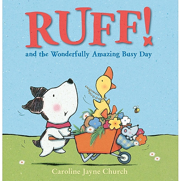 Ruff! and the Wonderfully Amazing Busy Day (Read Aloud), Caroline Jayne Church