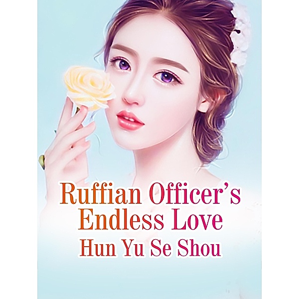 Ruffian Officer's Endless Love / Funstory, Hun Yuseshou