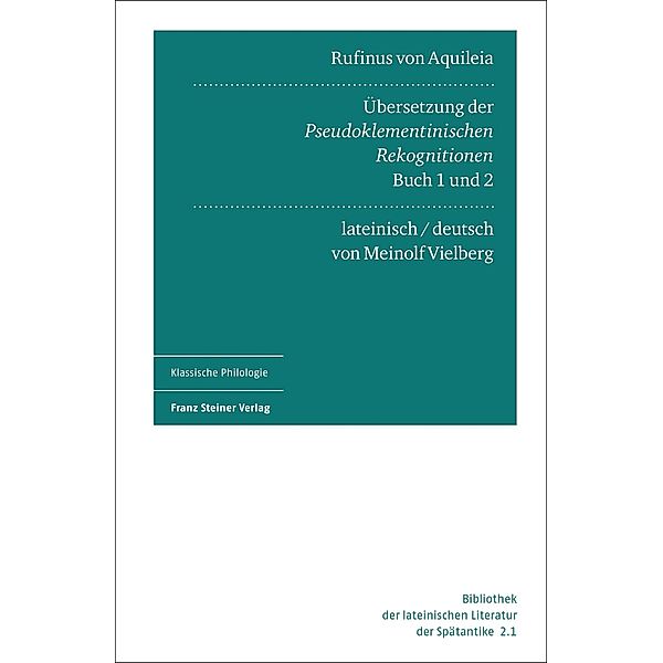 Rufinus von Aquileia: Übersetzung der Pseudoklementinischen Rekognitionen, Buch 1 und 2