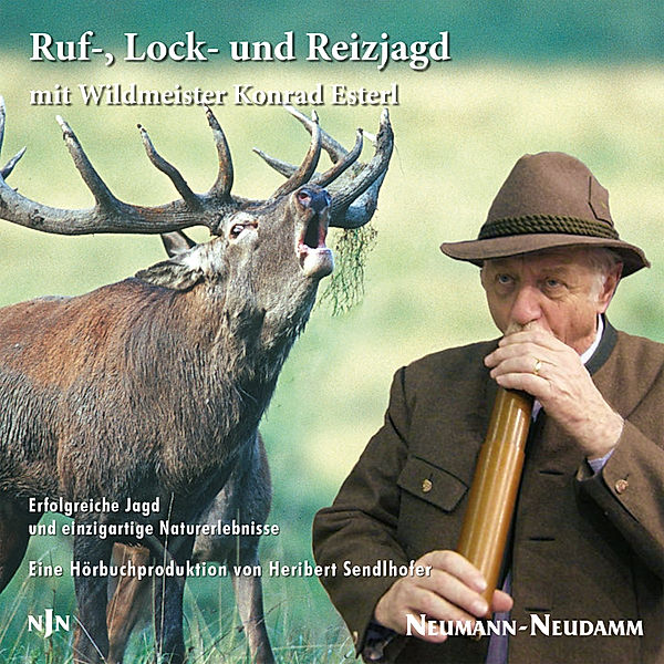 Rufjagd - Lockjagd - Reizjagd, Konrad Esterl