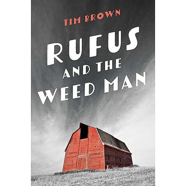 Rufus and the Weed Man, Tim Brown