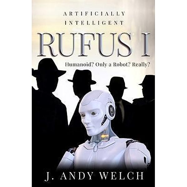 Rufus I, J. Andy Welch