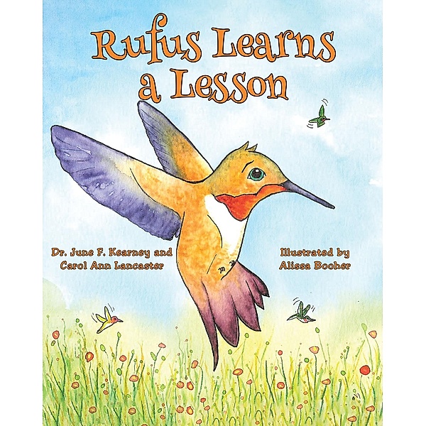 Rufus Learns a Lesson, June F. Kearney, Carol Ann Lancaster Illustrated by Alissa Booher