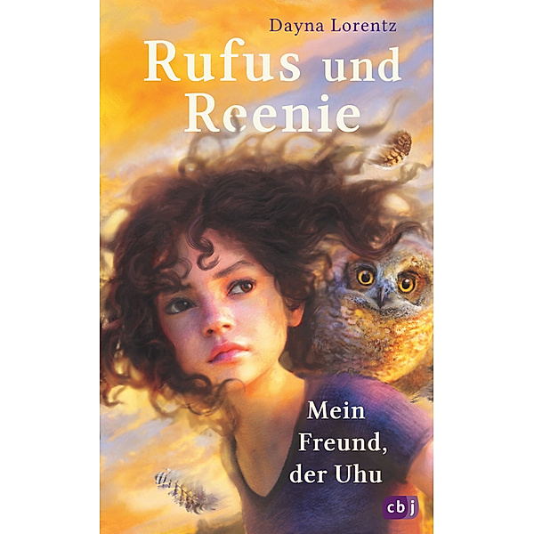 Rufus und Reenie - Mein Freund, der Uhu, Dayna Lorentz