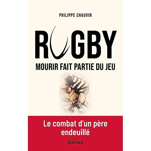 Rugby : mourir fait partie du jeu, Philippe Chauvin