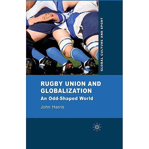 Rugby Union and Globalization, J. Harris