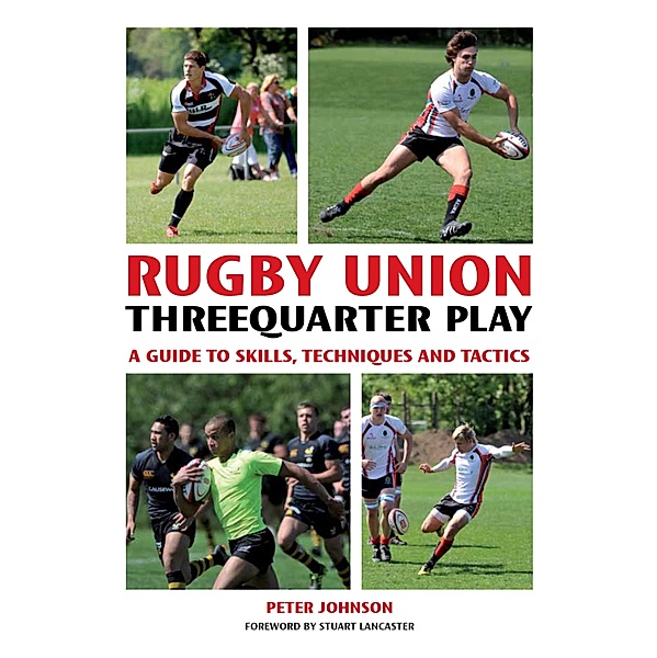 Rugby Union Threequarter Play, Peter Johnson, Stuart Lancaster