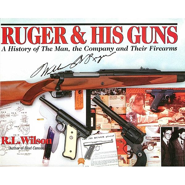 Ruger and His Guns, Robert L Wilson