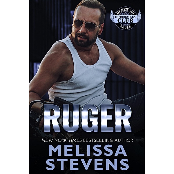 Ruger (Demented Souls, #1) / Demented Souls, Melissa Stevens