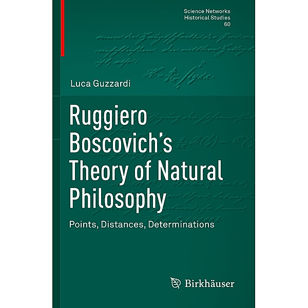 Ruggiero Boscovich's Theory of Natural Philosophy, Luca Guzzardi