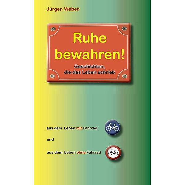 Ruhe bewahren, Jürgen R. Weber