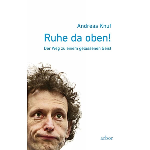 Ruhe da oben!, Andreas Knuf