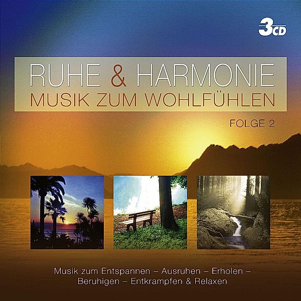 Ruhe & Harmonie - Musik Zum Wohlfühlen - Folge 2, Diverse Interpreten