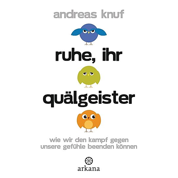 Ruhe, ihr Quälgeister, Andreas Knuf