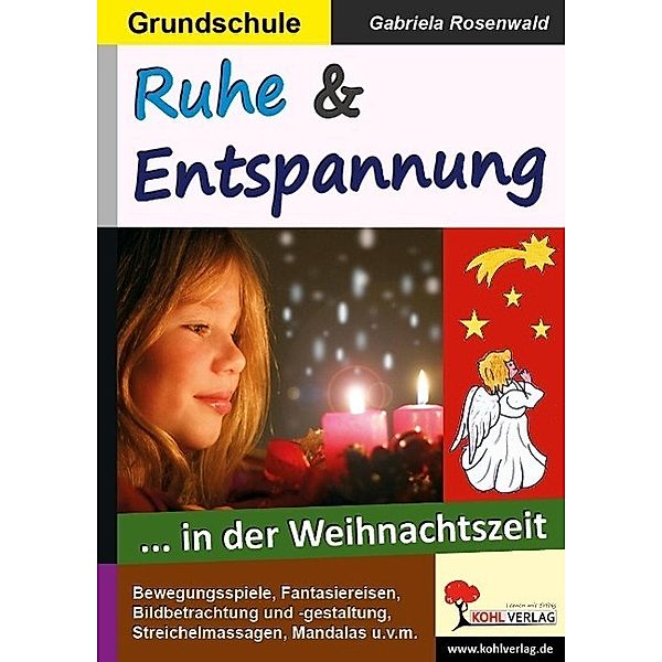 Ruhe und Entspannung... in der Weihnachtszeit, Grundschule, Gabriela Rosenwald